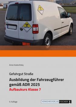Ausbildung der Fahrzeugführer gemäß ADR 2025-Aufbaukurs Klasse 7